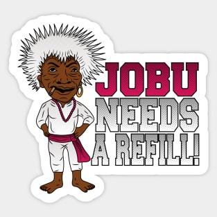 Jobu needs a refill! Sticker